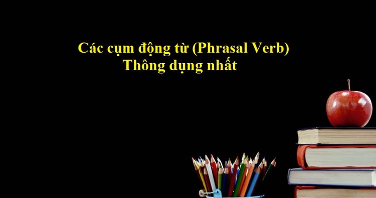 Phrasal Verb là gì